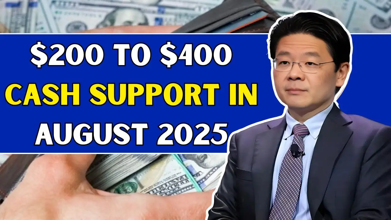 200 to 400 Cash Support in August 2025 1